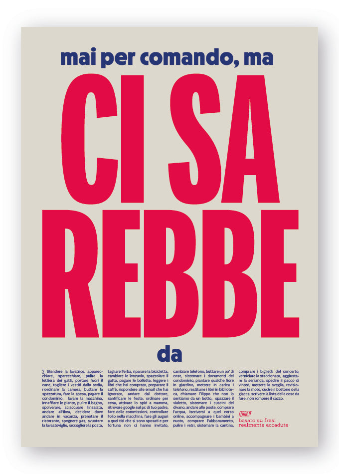Mai per comando ma ci sarebbe da...