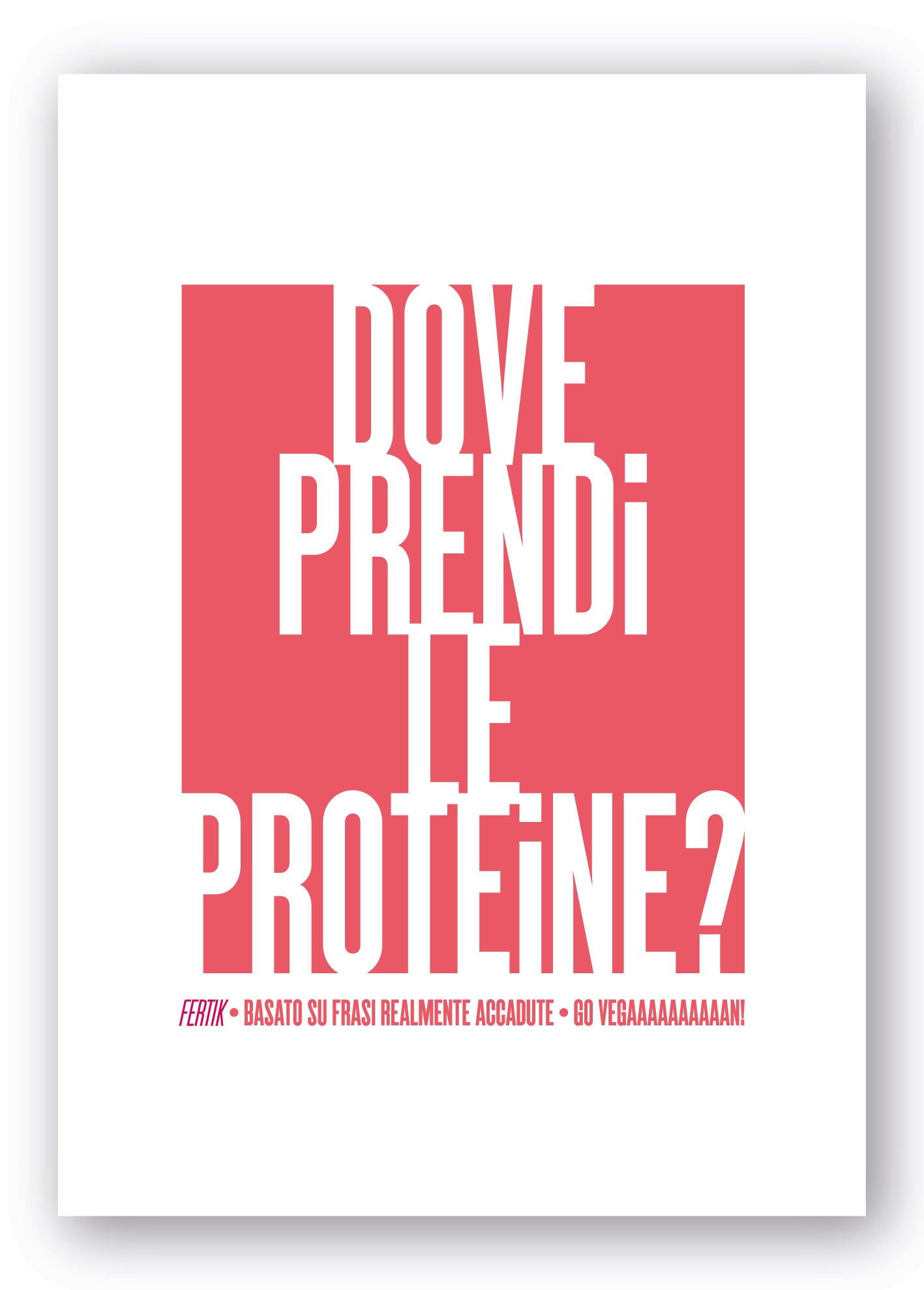 Dove prendi le proteine?