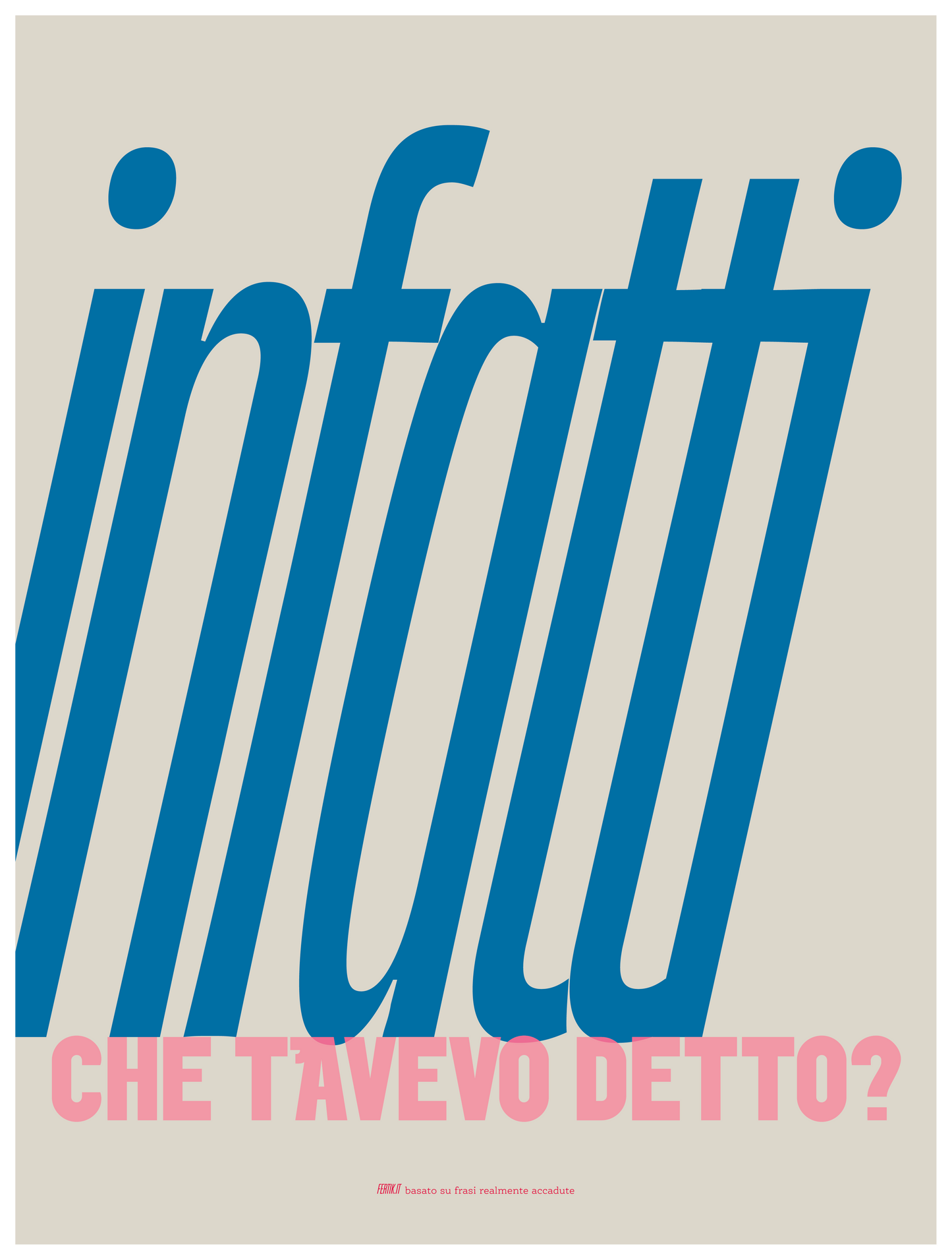 Infatti...che t'avevo detto?