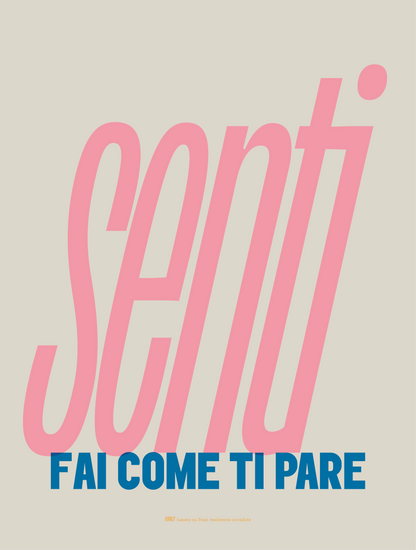 Senti...fai come ti pare